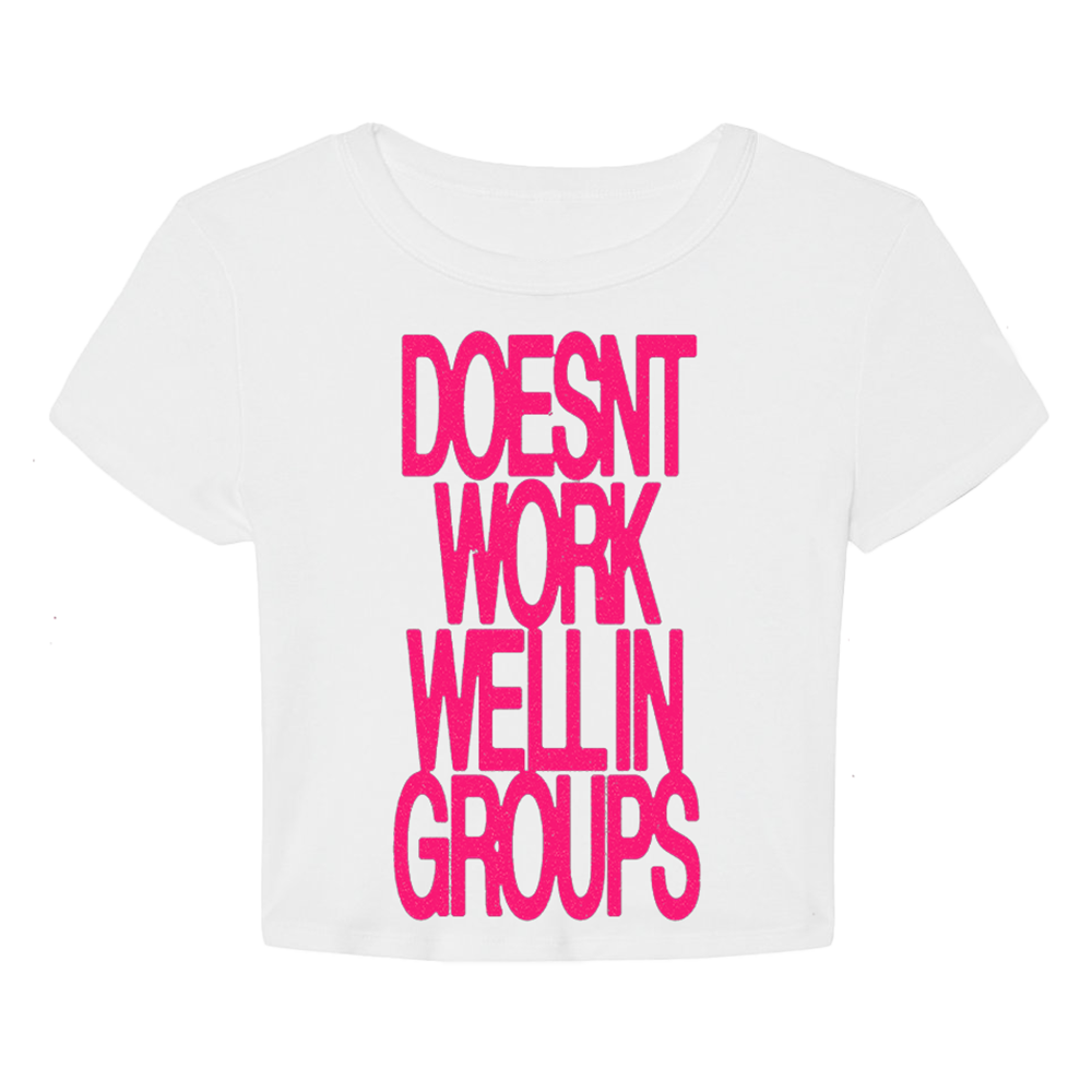 Doesn't Work Well In Groups Baby Tee front