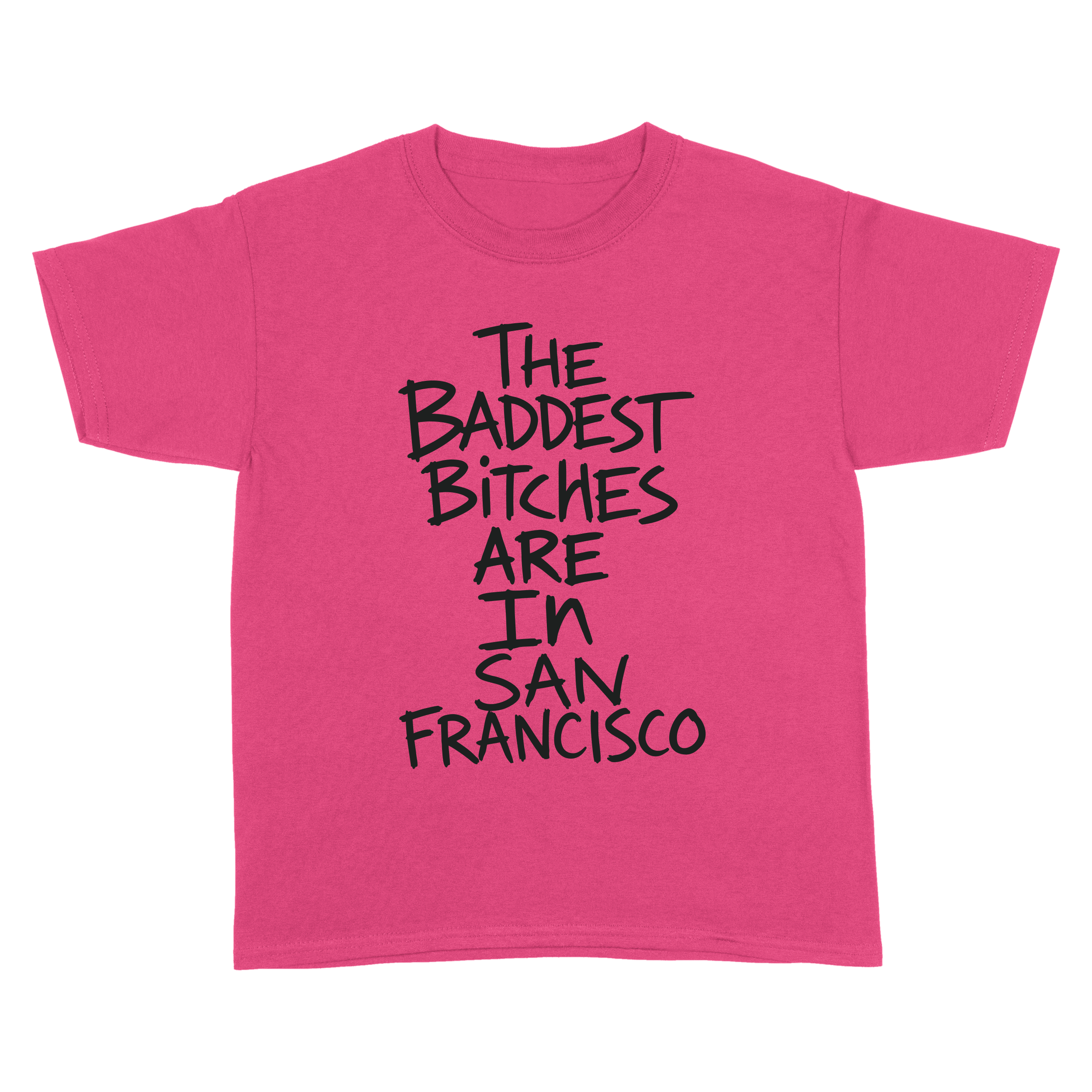 Baddest Bitches San Francisco Tee