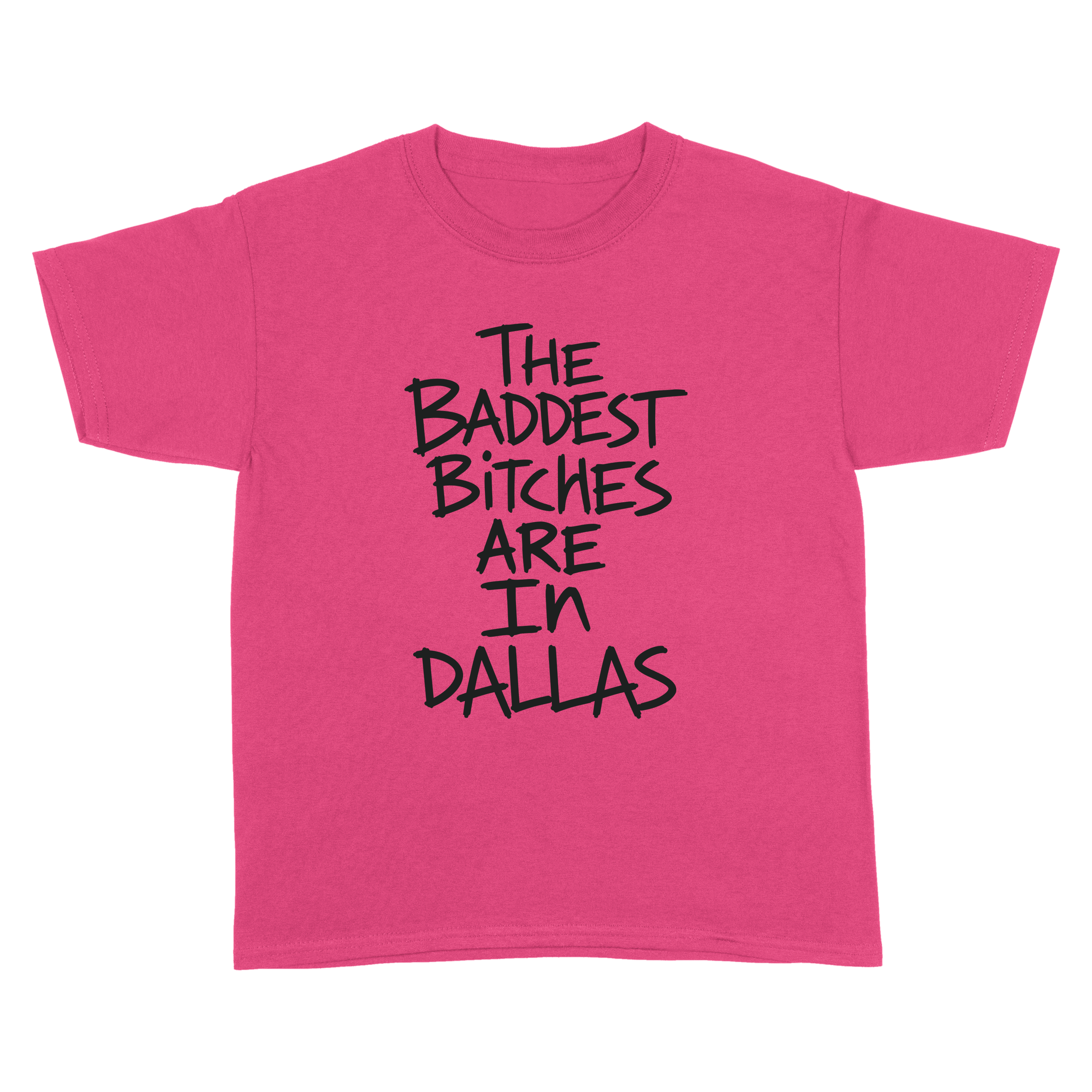 Baddest Bitches Dallas Tee