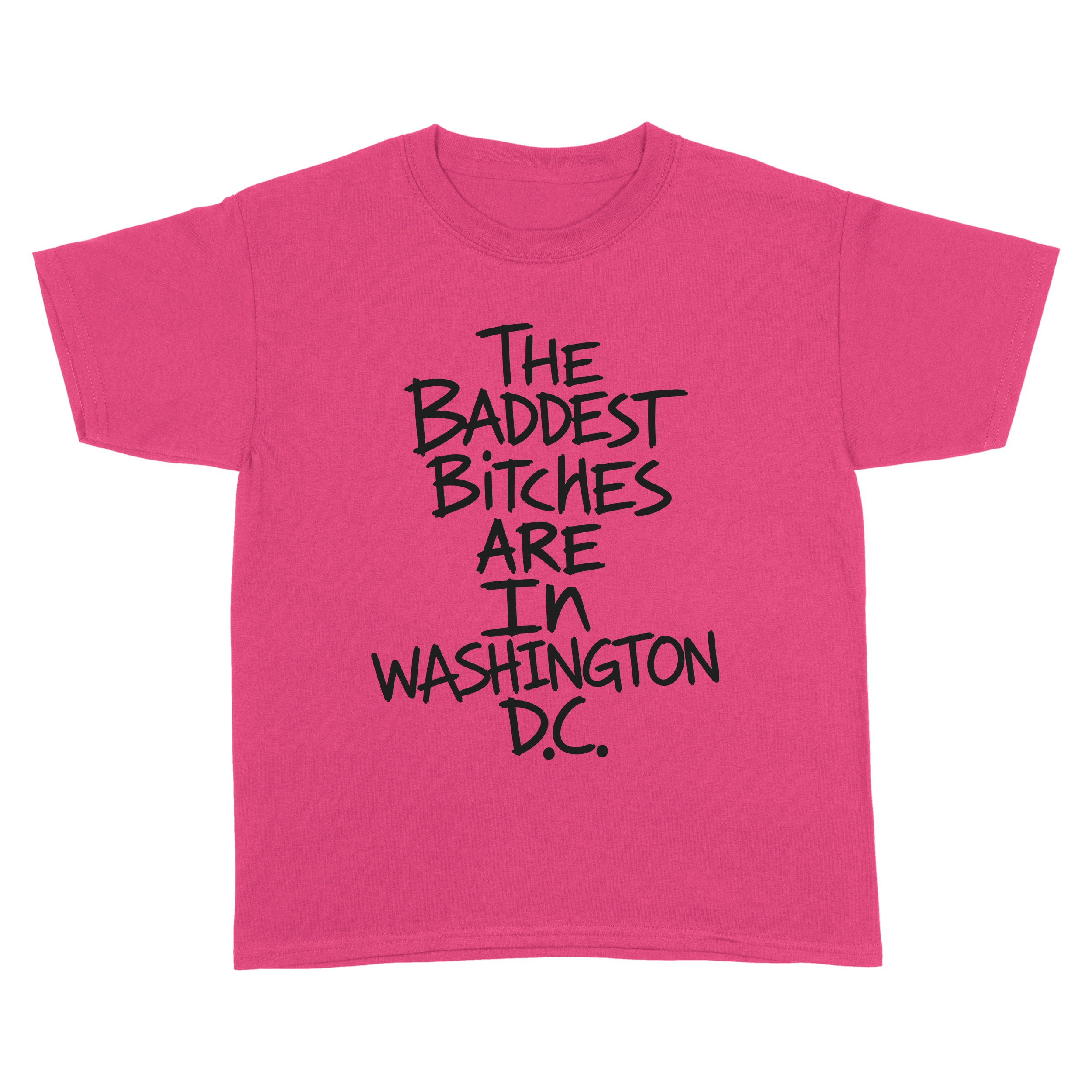 Baddest Bitches D.C. Tee